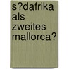 S�Dafrika Als Zweites Mallorca? by Rolf Endres