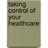 Taking Control of Your Healthcare
