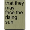 That They May Face the Rising Sun door John McGahern