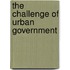 The Challenge of Urban Government
