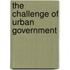 The Challenge of Urban Government by Mila Freire