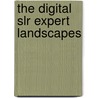The Digital Slr Expert Landscapes door Tony Worobiec