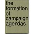 The Formation of Campaign Agendas