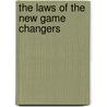 The Laws of the New Game Changers by Dr Raye Mitchell