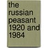 The Russian Peasant 1920 and 1984