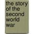 The Story of the Second World War