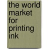 The World Market for Printing Ink by Icon Group International