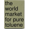 The World Market for Pure Toluene door Icon Group International