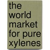 The World Market for Pure Xylenes by Icon Group International