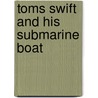Toms Swift and His Submarine Boat by Victor Appleton