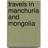 Travels in Manchuria and Mongolia by Akiko Yosano
