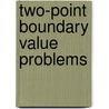 Two-Point Boundary Value Problems door De Coster Colette