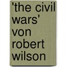 'The Civil Wars' Von Robert Wilson door Christoph Tautz