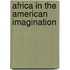 Africa in the American Imagination