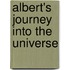 Albert's Journey Into the Universe