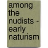Among the Nudists - Early Naturism door Frances Merrill