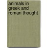 Animals in Greek and Roman Thought by Stephen Newmyer