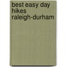 Best Easy Day Hikes Raleigh-Durham door Peter Reylek