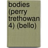 Bodies (Perry Trethowan 4) (Bello) by Robert Barnard