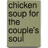 Chicken Soup For The Couple's Soul