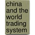 China and the World Trading System