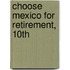 Choose Mexico for Retirement, 10Th