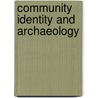 Community Identity and Archaeology by Nao�se Mac Sweeney