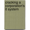 Cracking a Corporation's It System door Thomas Kramer