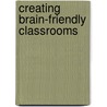 Creating Brain-Friendly Classrooms door Lowell Biller