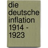 Die Deutsche Inflation 1914 - 1923 door Matthias W�hle
