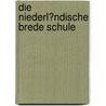 Die Niederl�Ndische Brede Schule by Julia Linnarz