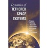 Dynamics Of Tethered Space Systems by V.V. Beletsky