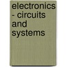 Electronics - Circuits and Systems door Owen Bishop