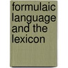 Formulaic Language and the Lexicon by Wray Alison
