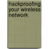 Hackproofing Your Wireless Network door Syngress