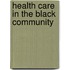 Health Care in the Black Community