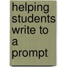 Helping Students Write to a Prompt by Sydell Rabin