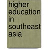 Higher Education in Southeast Asia door Anthony Welch