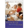 How to Keep Your Kids on Your Team door Thomas Nelson Publishers