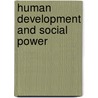 Human Development And Social Power door Ananya Mukherjee Reed