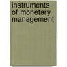 Instruments of Monetary Management by Tom�S. J. T. Bali�o
