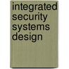 Integrated Security Systems Design by Thomas L. Norman
