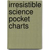 Irresistible Science Pocket Charts door Valerie SchifferDanoff