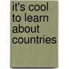 It's Cool to Learn About Countries by Vicky Frchino