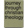 Journey Through Christian Theology by William P. Anderson