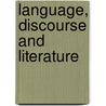Language, Discourse and Literature door Susan Capel