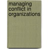 Managing Conflict in Organizations by M. Afzalur Rahim
