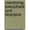 Mentoring Executives And Directors by Letha A. See