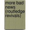 More Bad News (Routledge Revivals) door John Hewitt