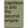 Napoleon Iii And The Second Empire door Roger D. Price